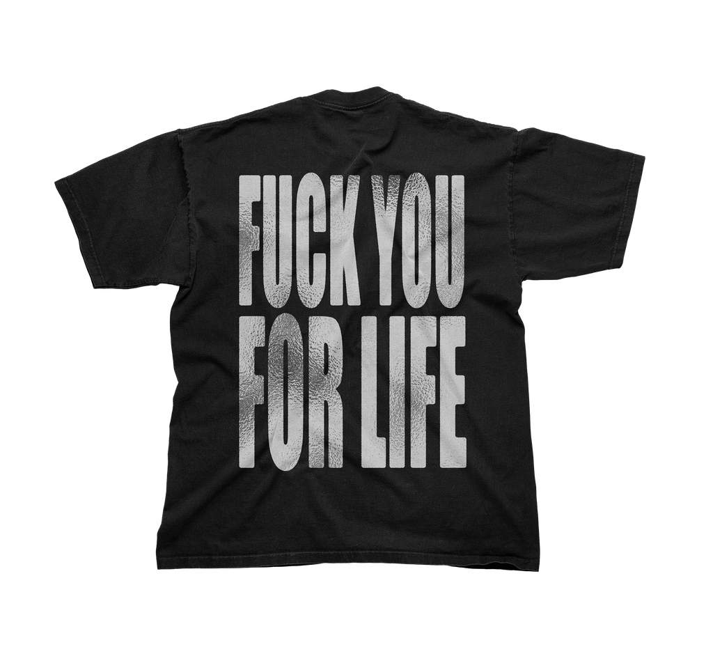 TRAINED TO GO - "F*CK YOU FOR LIFE" - FOIL TEE