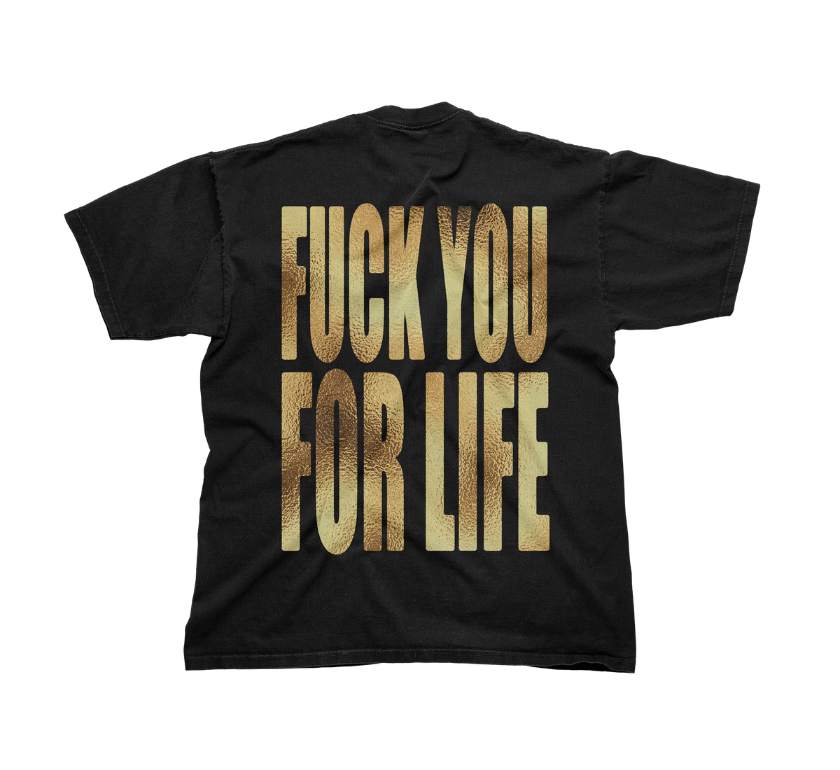 TRAINED TO GO - "F*CK YOU FOR LIFE" - FOIL TEE
