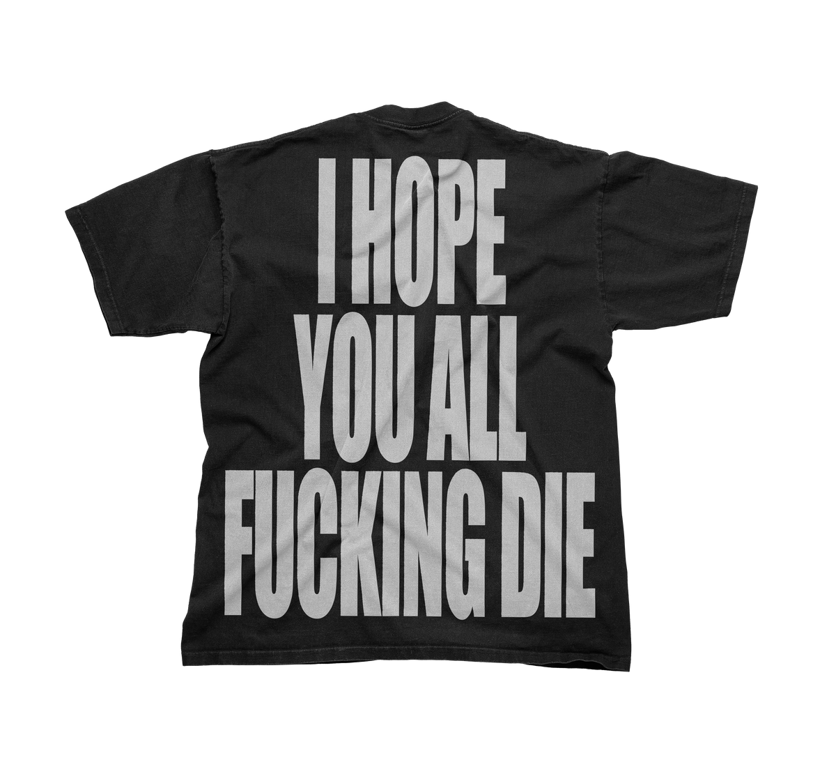 EYESAWGOD - "I HOPE YOU ALL DIE" TEE