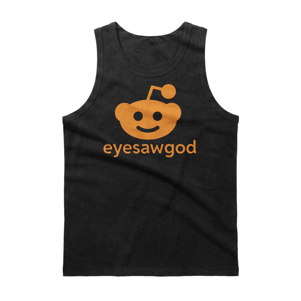 EYESAWGOD - "REDDIT'S FAVORITE DEATHCORE BAND" TANK TOP