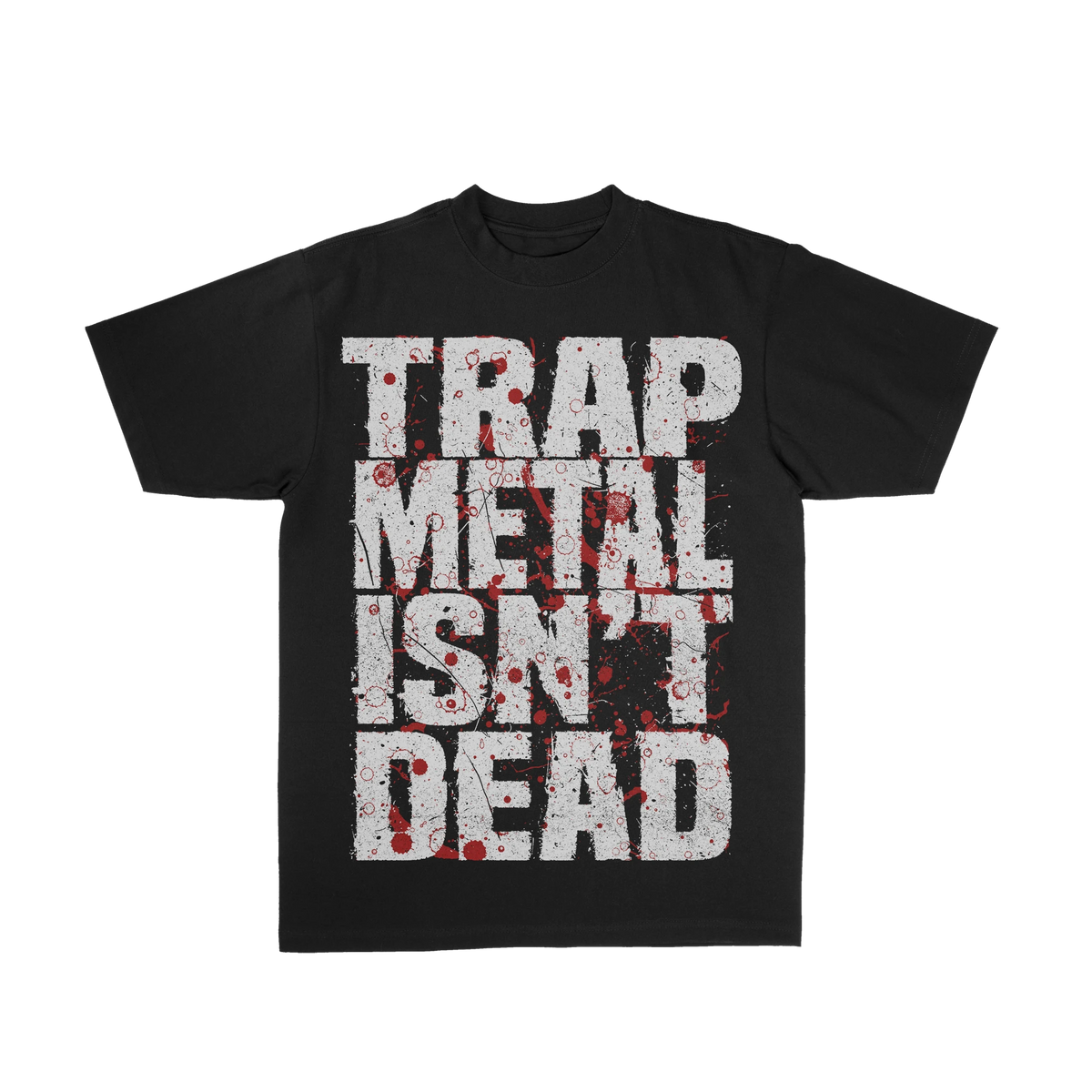 "TRAP METAL ISN'T DEAD TEE
